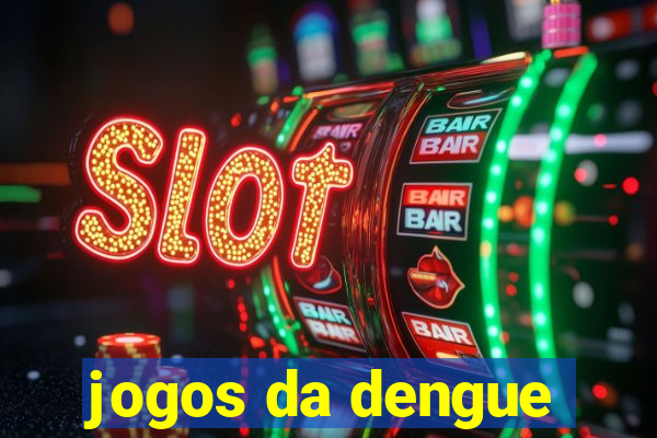 jogos da dengue