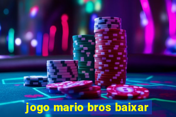 jogo mario bros baixar