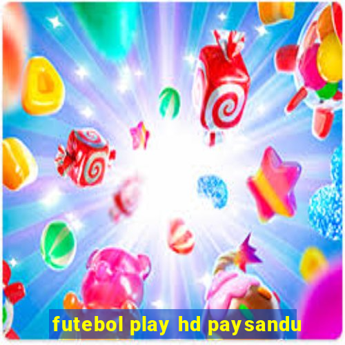 futebol play hd paysandu