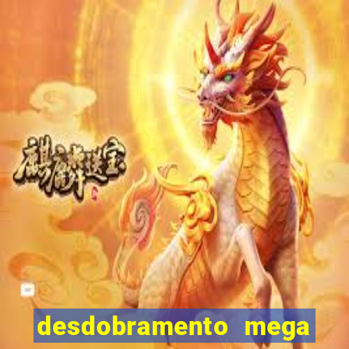 desdobramento mega sena 36 dezenas grátis