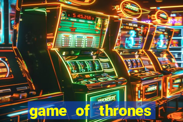 game of thrones dublado online