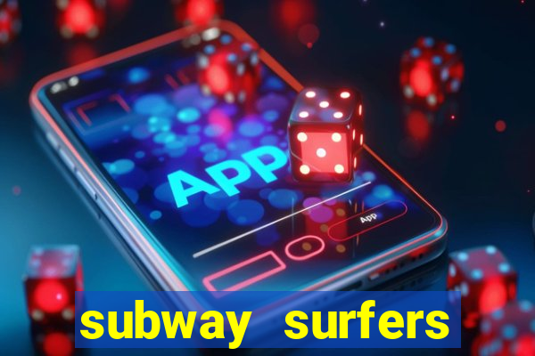 subway surfers dinheiro pix