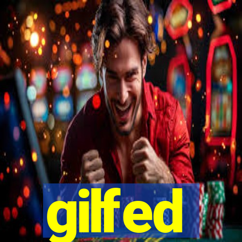 gilfed