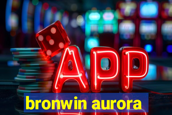 bronwin aurora