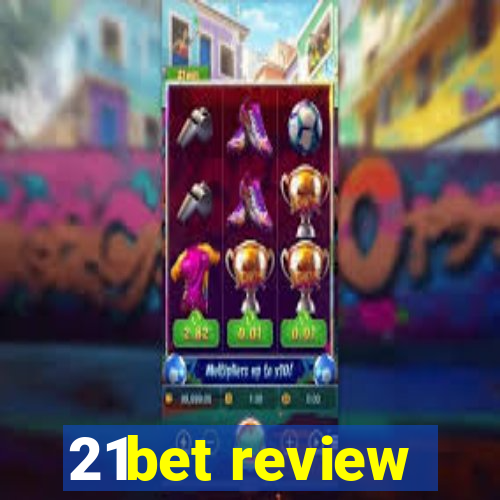 21bet review