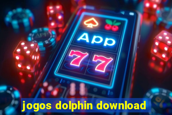 jogos dolphin download