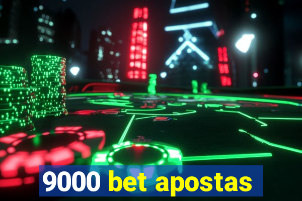 9000 bet apostas