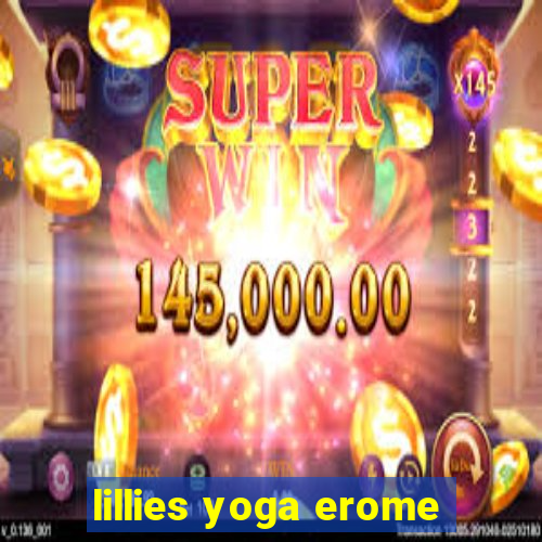 lillies yoga erome