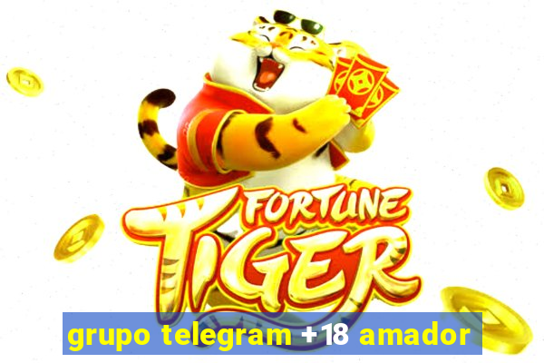 grupo telegram +18 amador