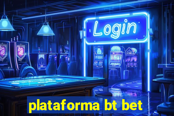 plataforma bt bet