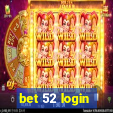 bet 52 login