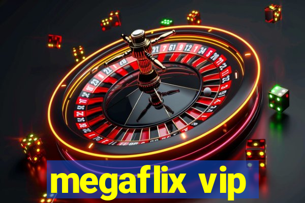 megaflix vip