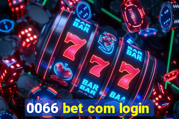 0066 bet com login