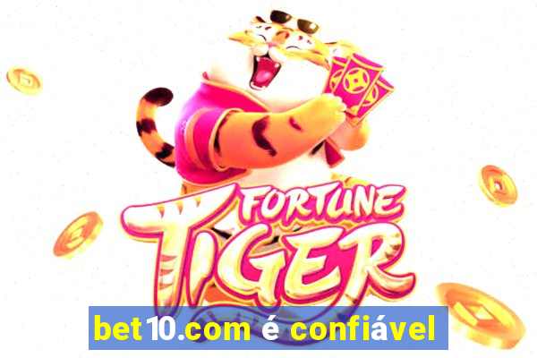 bet10.com é confiável