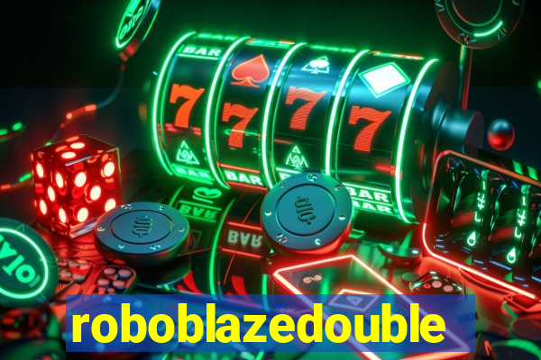 roboblazedouble