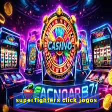 superfighters click jogos