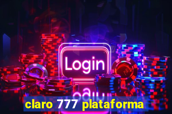 claro 777 plataforma