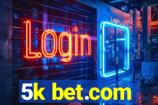 5k bet.com