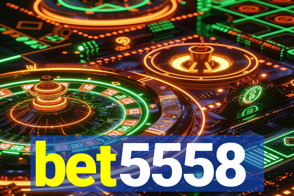 bet5558