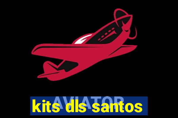 kits dls santos