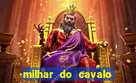 milhar do cavalo que mais sai