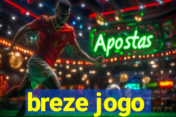 breze jogo