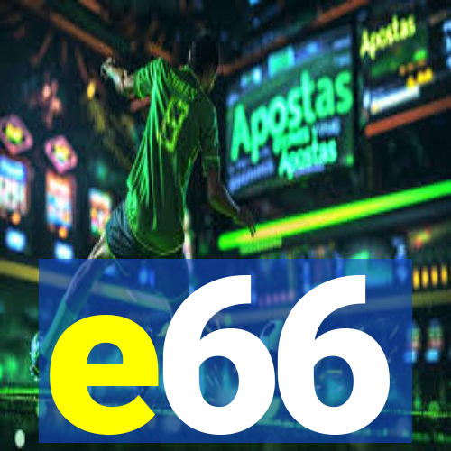 e66