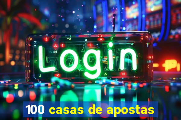 100 casas de apostas