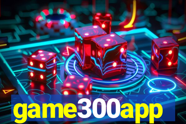 game300app