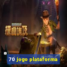 70 jogo plataforma