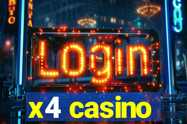 x4 casino