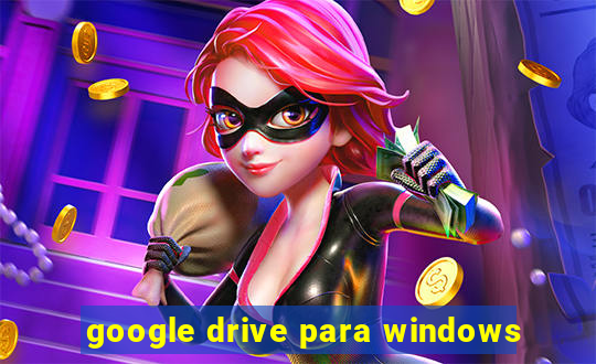 google drive para windows