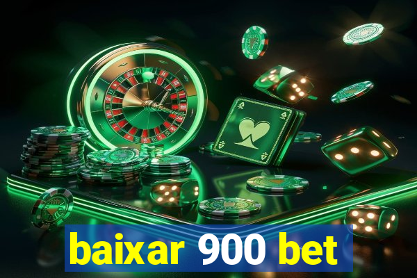 baixar 900 bet