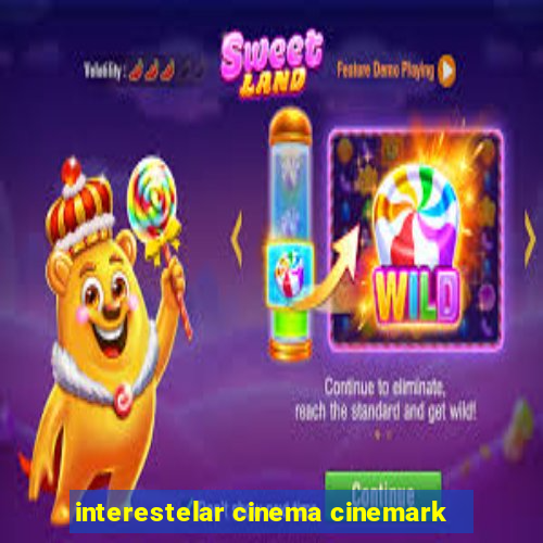 interestelar cinema cinemark