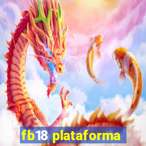 fb18 plataforma