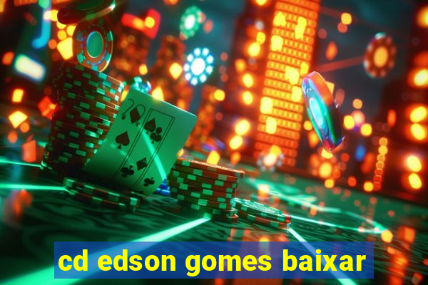 cd edson gomes baixar