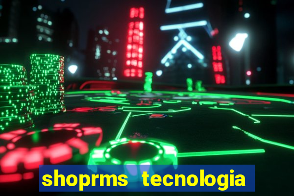 shoprms tecnologia e servicos ltda jogos online