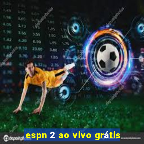 espn 2 ao vivo grátis