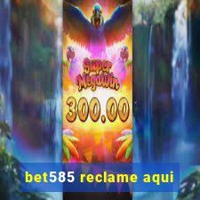 bet585 reclame aqui