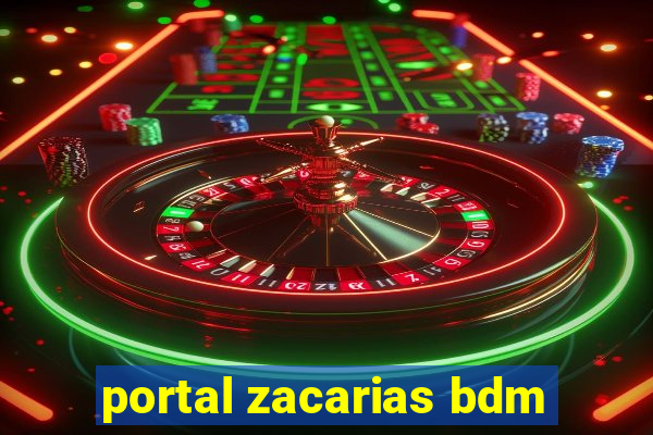 portal zacarias bdm