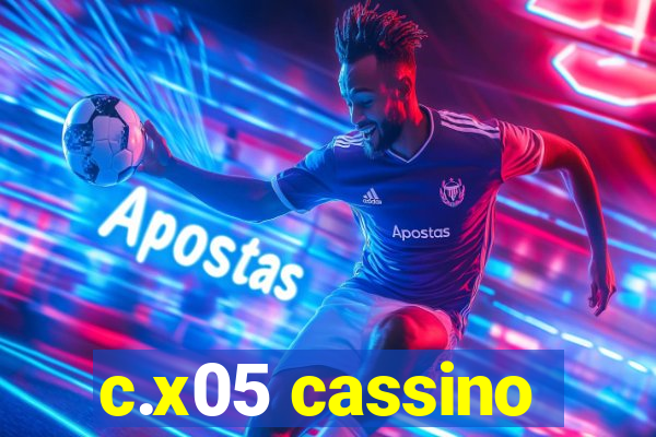 c.x05 cassino