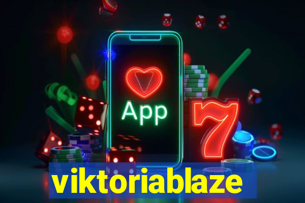 viktoriablaze