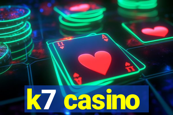 k7 casino