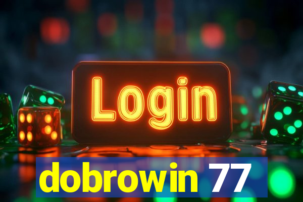 dobrowin 77