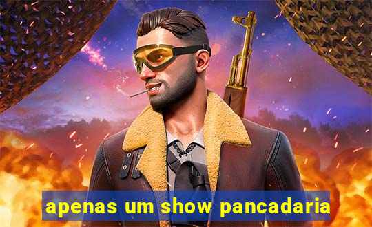 apenas um show pancadaria