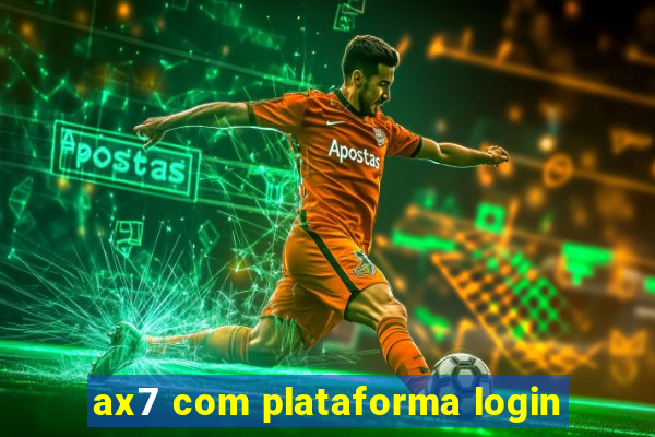 ax7 com plataforma login