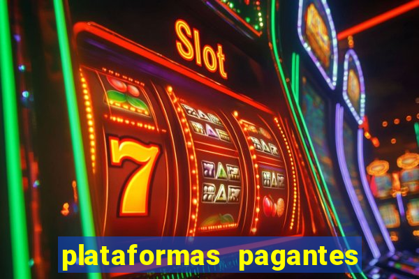 plataformas pagantes fortune tiger