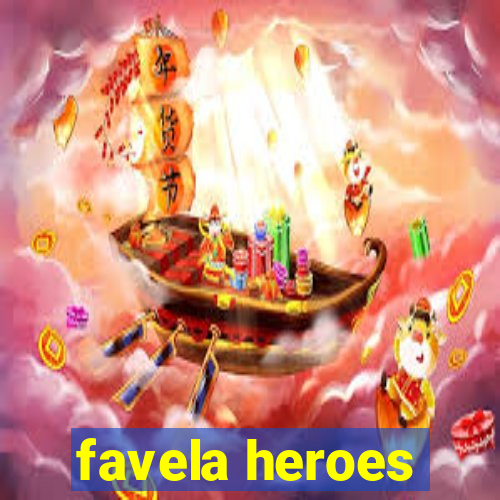 favela heroes