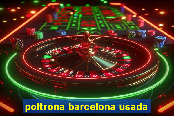 poltrona barcelona usada