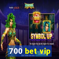 700 bet vip